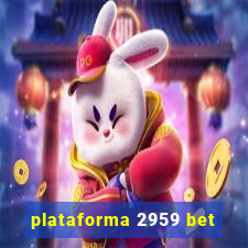 plataforma 2959 bet